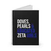 Doves Pearls & Educated Zeta Girls Spiral Notebook